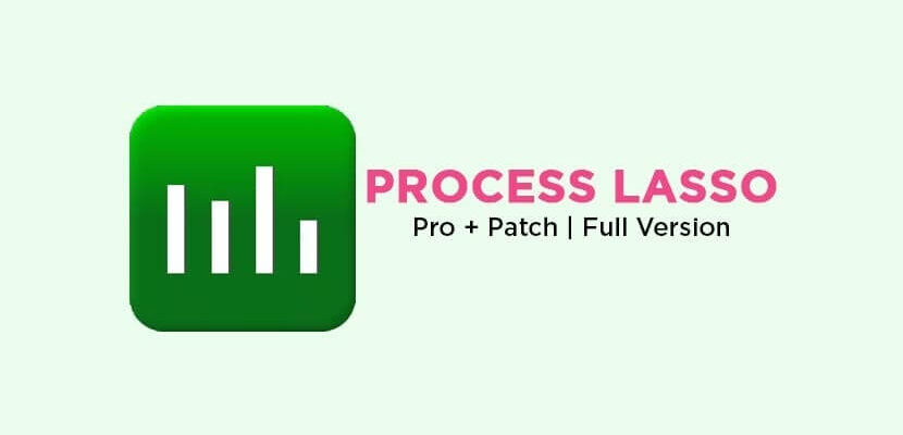 Process Lasso Pro Free Download Full Crack for Windows