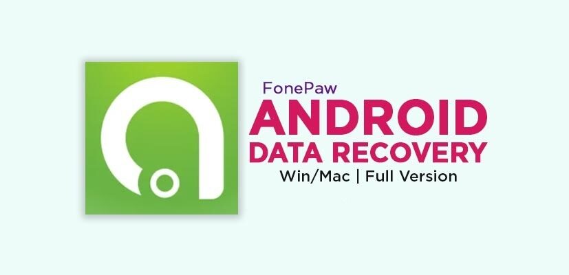 FonePaw Android Data Recovery Free Download Full