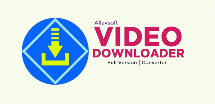 Allavsoft Video Downloader Converter Full Crack