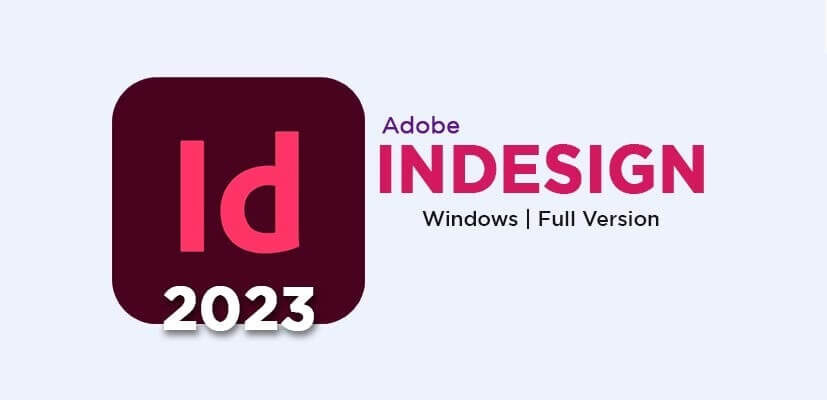 Adobe InDesign 2023 Free Download Full Version v18.4 Final